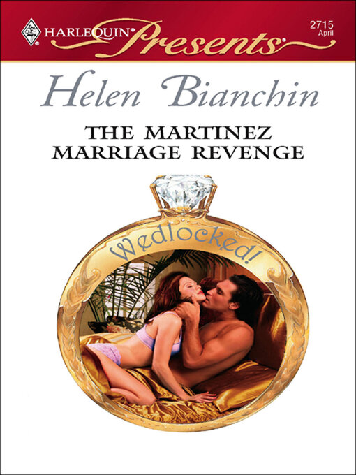 Title details for The Martinez Marriage Revenge by Helen Bianchin - Available